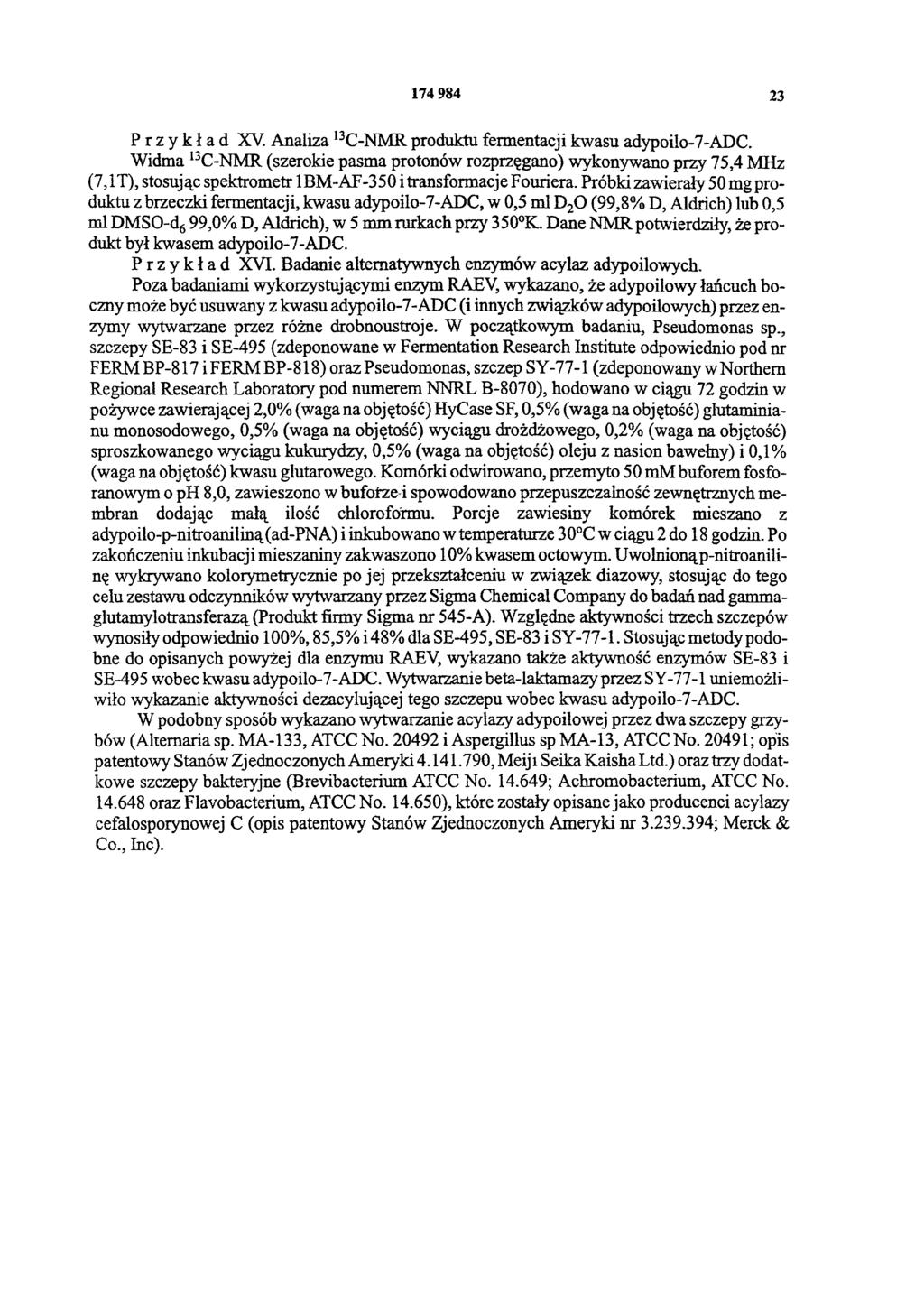 174 984 23 Przykład XV. Analiza 13C-NMR produktu fermentacji kwasu adypoilo-7-adc.