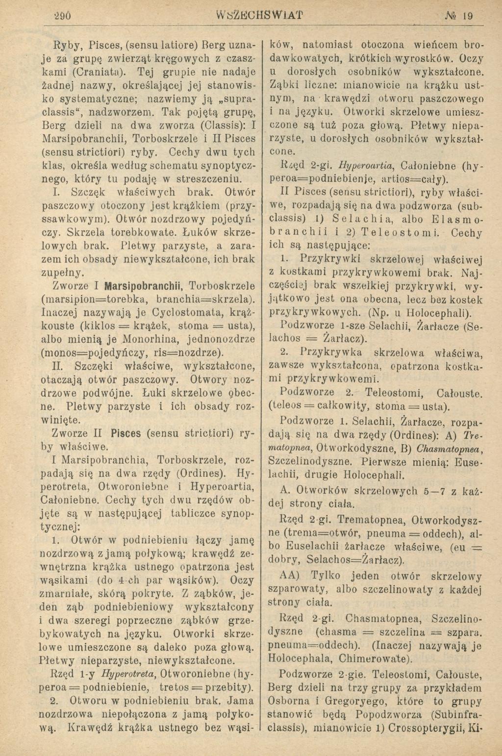 WSZECHŚWIAT M 19 Ryby, Pisces, (sensu latiore) Rerg uznaje za grupę zwierząt kręgowych z czaszkami (Craniata).