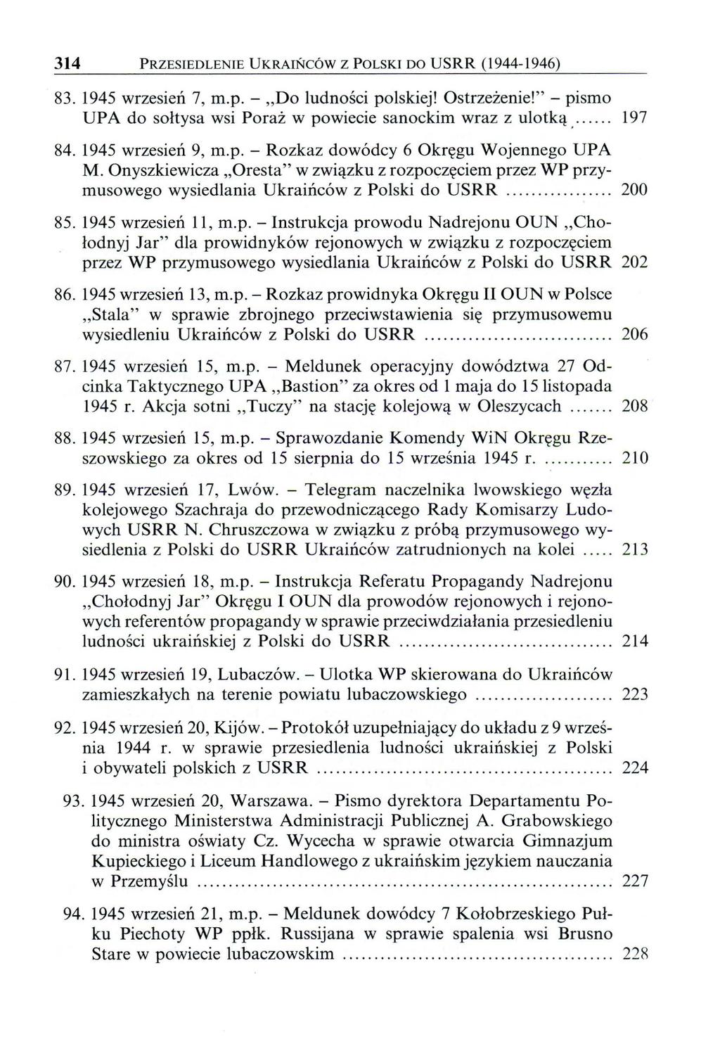 314 PRZESIEDLENIE UKRAIŃCÓW Z POLSKI DO USRR (1944-1946) 83. 1945 wrzesień 7, m.p.- "Do ludno ś ci polskiej! Ostrzeżenie! " - pismo UP A do sołtysa wsi Poraż w powiecie sanockim wraz z ulotką..... 197 84.