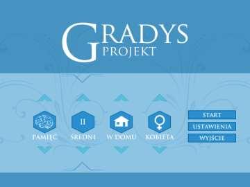 Projekt GRADYS Projekt badawczo-rozwojowy: GRADYS oprogramowanie w postaci ćwiczeń symulacyjnych z elementami wirtualnej rzeczywistości,