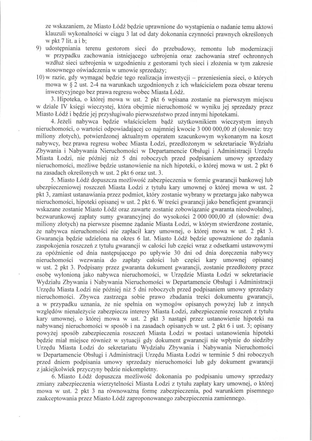 ze wskazaniem, ze Miasto L6di bydzie uprawnione do wystqpienia 0 nadanie temu aktowi klauzuli wykonalnosci w ciqgu 3 lat od daty dokonania czynnosci prawnych okreslonych w pkt 7 lit.