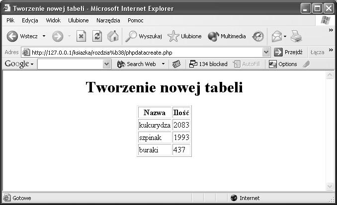 Rozdział 8 Obsługa baz danych 255 { echo "<TD>", $row[nazwa], "</TD><TD>" $row['ilosc'], "</TD>"; } echo "</TABLE>"; mysql_close($connection);?