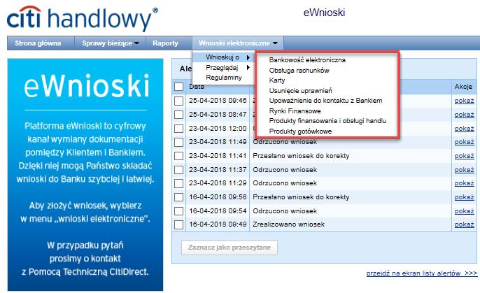 3. Składanie wniosków Poprzez ewnioski możliwa jest obsługa wniosków z zakresu: bankowości elektronicznej CitiDirect, rachunku bankowego, kart korporacyjnych, rynków finansowych, produktów