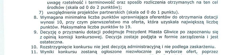 3 ustawy borąc pod uwagę opnę komsj konkursowej, która ocena oferty w oparcu o następujące krytera: 1} realzacj zadana publcznego przez podmot - dysponowane bazą zadana, realzacj odpowednm rzeczowym,