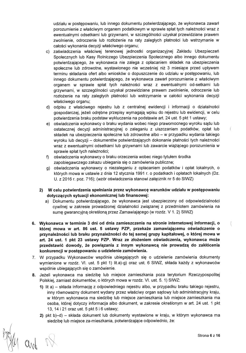 udzia łu w postępowaniu, lub innego dokumentu potwierdzaj ącego, że wykonawca zawar ł porozumienie z w łaściwym organem podatkowym w sprawie splat tych należności wraz z ewentualnymi odsetkami lub