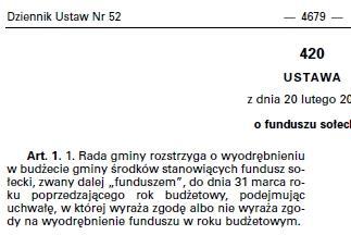 Fundusz sołecki procedura w praktyce Podjęcie uchwały stanowi obowiązek Rady Gminy. Termin 31 marca jest terminem nieprzekraczalnym.