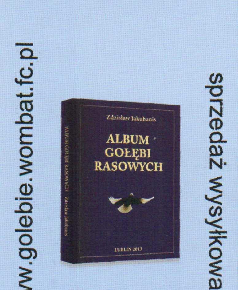 "Album Gołębi Rasowych" autorstwa Zdzisława Jakubanisa przedstawia zdjęcia różnych ras gołębi w Polsce i w Europie, które do tej