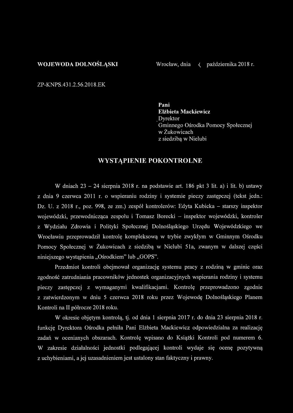 na podstawie art. 186 pkt 3 lit. a) i lit. b) ustawy z dnia 9 czerwca 2011 r. o wspieraniu rodziny i systemie pieczy zastępczej (tekst jedn.: Dz. U. z 2018 r., poz. 998, ze zm.