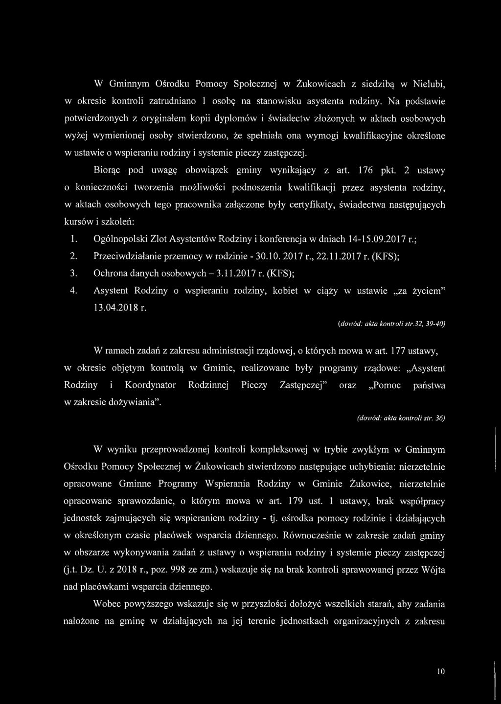 wspieraniu rodziny i systemie pieczy zastępczej. Biorąc pod uwagę obowiązek gminy wynikający z art. 176 pkt.