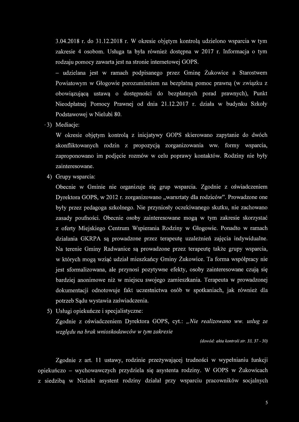 - udzielana jest w ramach podpisanego przez Gminę Żukowice a Starostwem Powiatowym w Głogowie porozumieniem na bezpłatną pomoc prawną (w związku z obowiązującą ustawą o dostępności do bezpłatnych