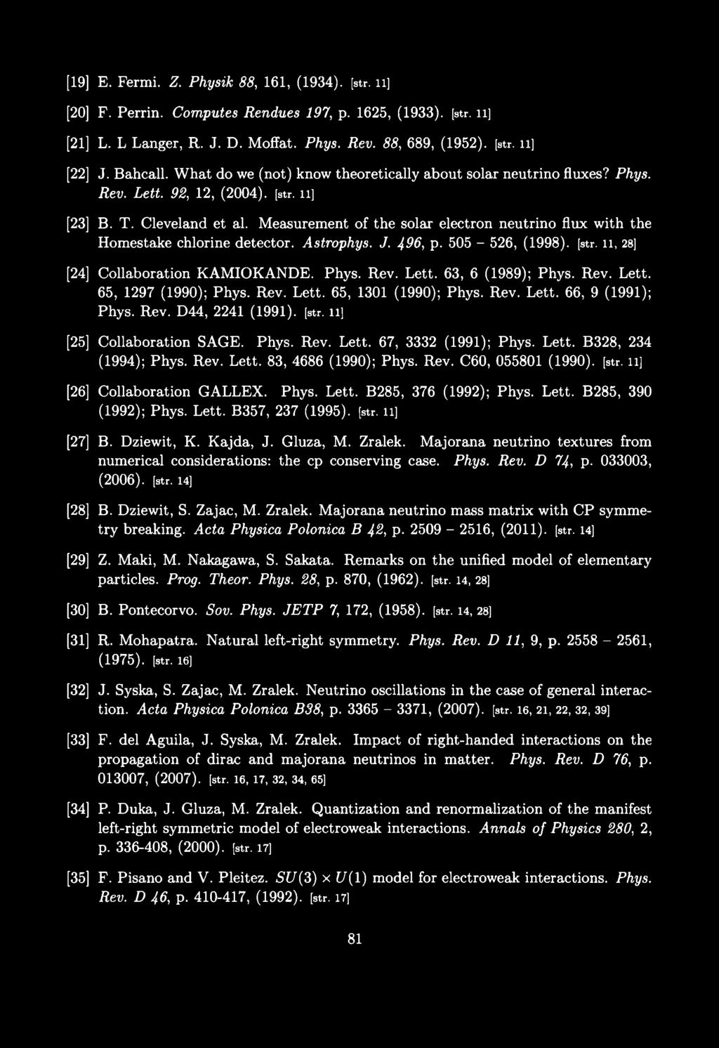 [19] E. Fermi. Z. Physik 88, 161, (1934). [str. ii] [20] F. Perrin. Computes Rendues 197, p. 1625, (1933). [str. ii] [21] L. L Langer, R. J. D. Moffat. Phys. Rev. 88, 689, (1952). [str. ii] [22] J.