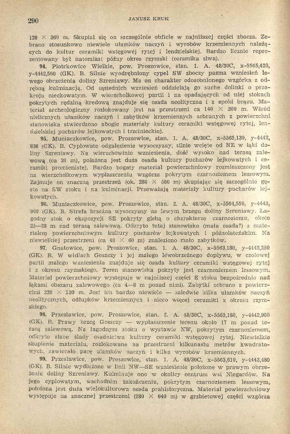 290 JANUSZ KRUK 120 X 360 m. Skupiał się on szczególnie obficie w najniższej części zbocza.