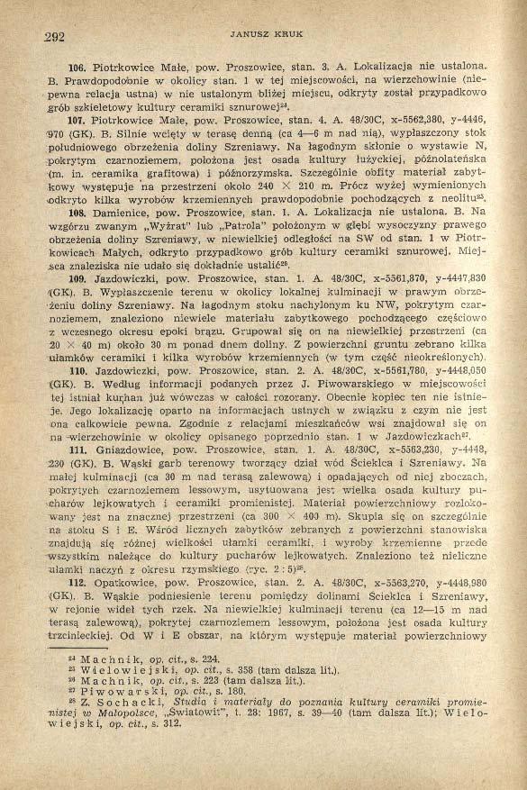 292 JANUSZ KRUK 106. Piotrkowice Małe, pow. Proszowice, stan. 3. A. Lokalizacja nie ustalona. B. Prawdopodobnie w okolicy stan.