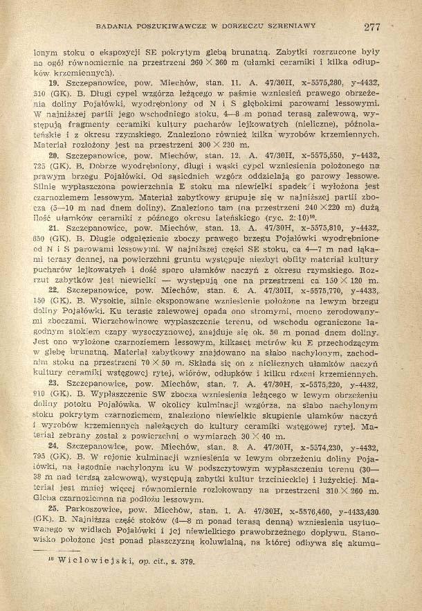 BADANIA POSZUKIWAWCZE W DORZECZU SZRENIAWY 277 lonym stoku o ekspozycji SE pokrytym glebą brunatną.