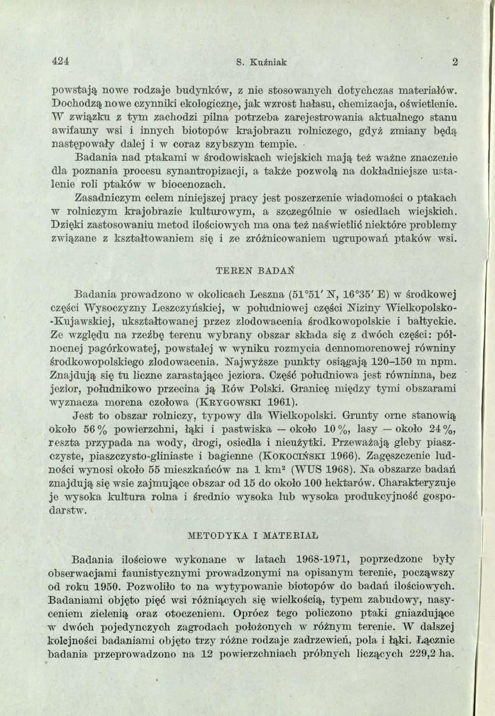 424 S. Kuźniak 2 powstają nowe rodzaje budynków, z nie stosowanych dotychczas materiałów. Dochodzą nowe czynniki ekologiczne, jak wzrost hałasu, chemizacja, oświetlenie.