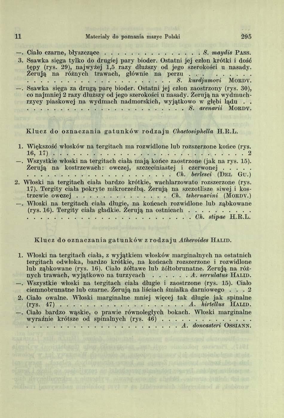11 Materiały do poznania mszyc Polski 2 9 5. Ciało czarne, b ły s z c z ą c e 8. maydis P ass. 3. Ssawka sięga tylko do drugiej pary bioder. Ostatni jej człon krótki i dość t py (rys.
