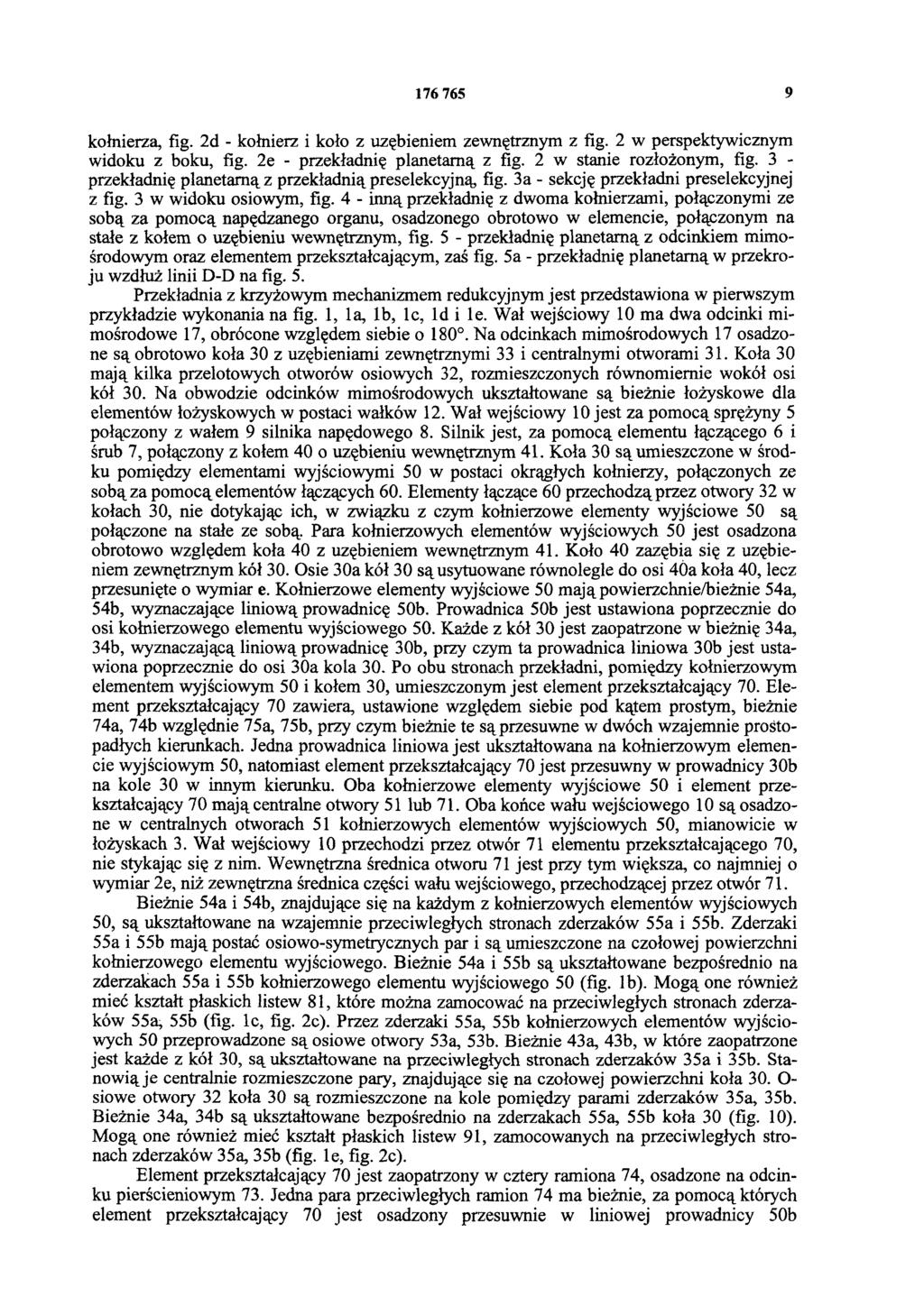 176 765 9 kołnierza, fig. 2d - kołnierz i koło z uzębieniem zewnętrznym z fig. 2 w perspektywicznym widoku z boku, fig. 2e - przekładnię planetarną z fig. 2 w stanie rozłożonym, fig.