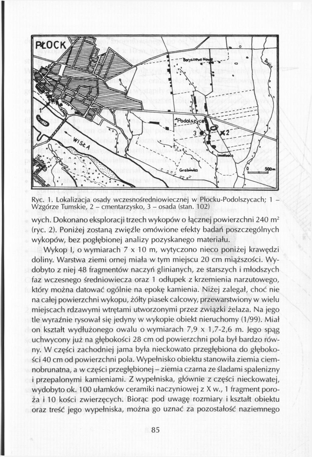 Ryc. 1. Lokalizacja osady wczesnośredniowiecznej w Płocku-Podolszycach; 1 - Wzgórze Tumskie, 2 - cmentarzysko, 3 - osada (stan. 102) wych.