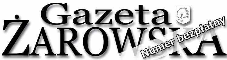 Nr 1/2012 (493) 10 stycznia 2012 r. XX Finał WOŚP w Żarowie Początek roku jak zwykle już od dwudziestu lat zaczyna się pozytywnie, bo od radosnego zjednoczenia wszystkich Polaków.