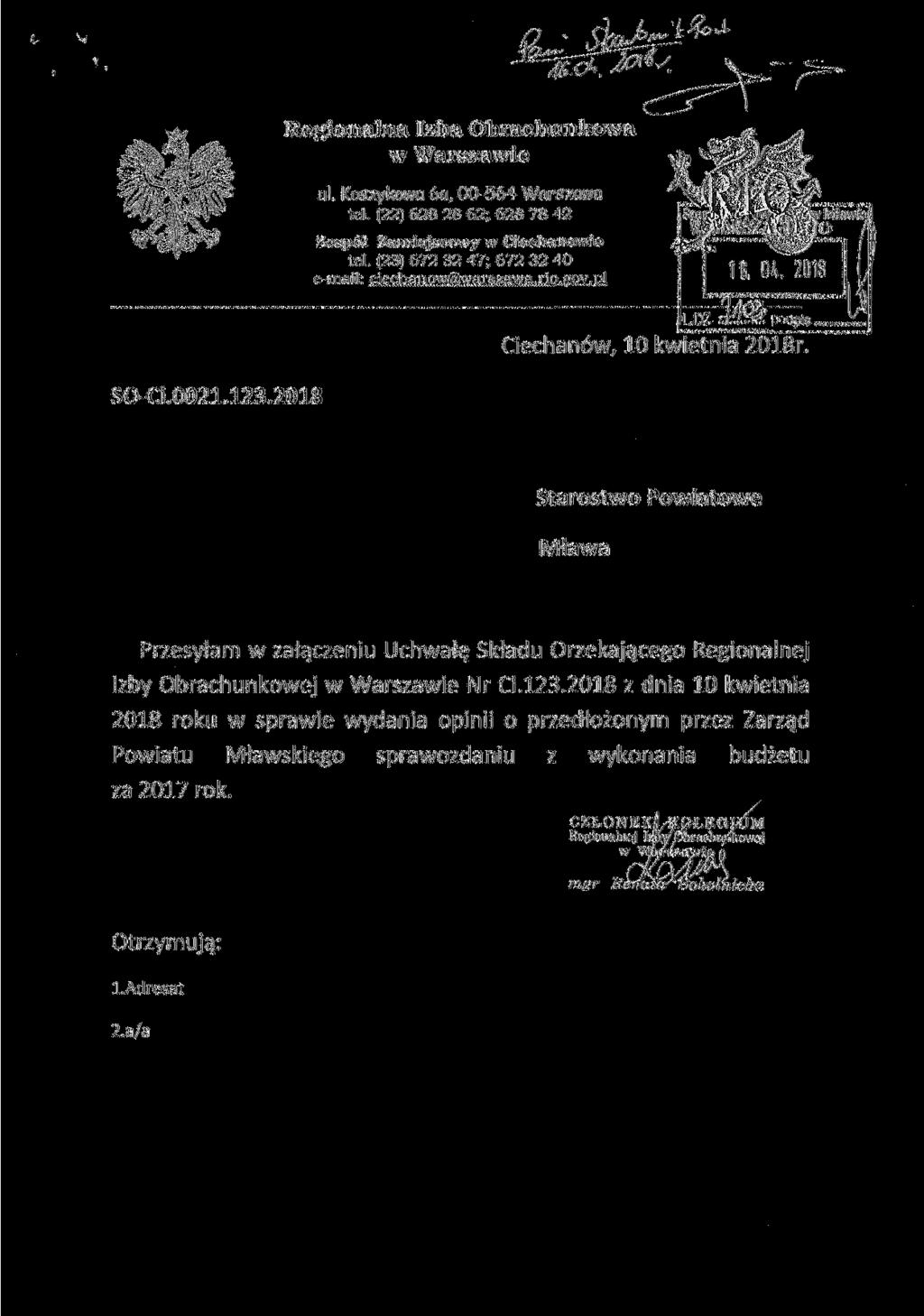 Regionalna Izba Obrachunkowa w Warszawie ul. Koszykowa 6a, 00-564 Warszawa tel. (22) 628 28 62; 628 78 42 Zespól Zamiejscowy w Ciechanowie tel. (23) 672 32 47; 672 32 40 e-mail: ciechanow@warszawa.