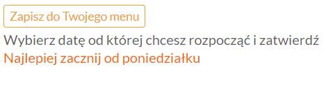 Przenoszenie całej naszej propozycji menu do Twojego menu zjedź na dół ekranu i kliknij Zapisz do Twojego menu.