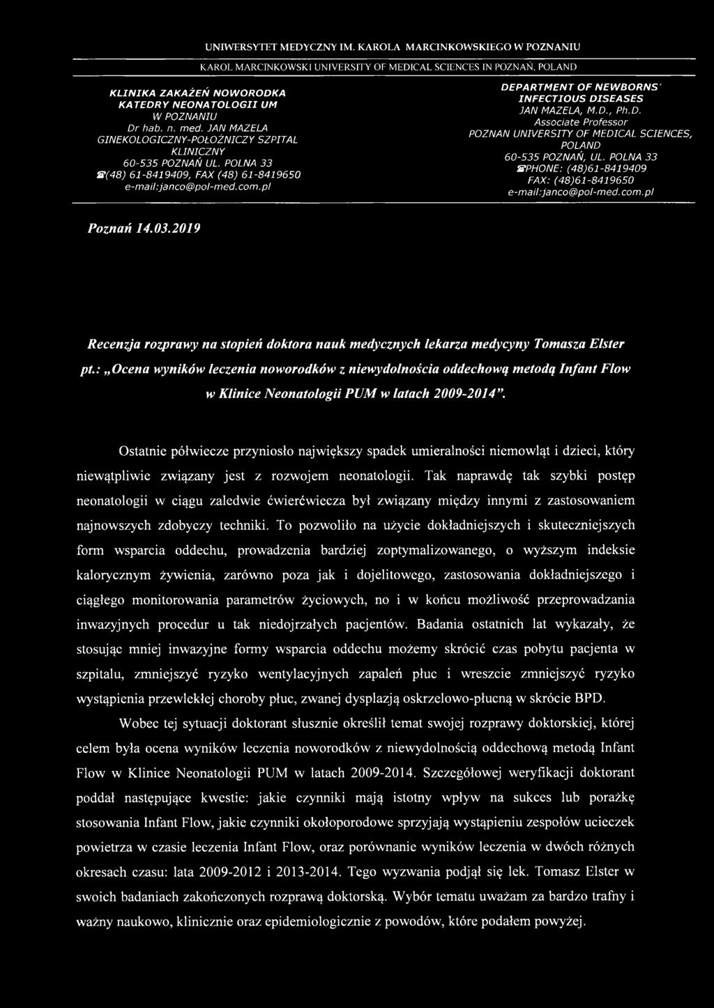 pl DEPARTM ENT O F N EW BO RN S' INFECTIOUS DISEASES JA N MAZELA, M.D., Ph.D. Associate Professor POZNAN UNIVERSITY O F MEDICAL SCIENCES, POLAND 60-535 POZNAŃ, UL.