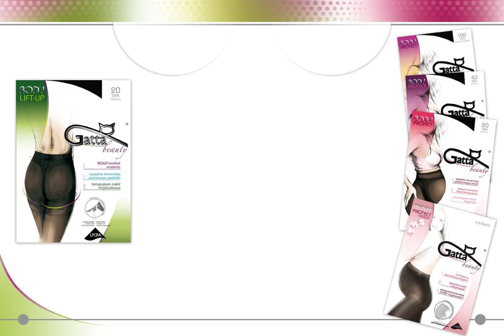 RAJSTOPY FUNKCYJNE / FUNCTIONAL TIGHTS ФУНКЦИОНАЛЬНЫЕ КОЛГОТКИ / FUNKTIONELLE STMPFHOSEN BODY Lift-Up 20 den 0.504 BODY Protect 20 den 0.505 40 den 0.508 100 den 0.596 COTTON G88.