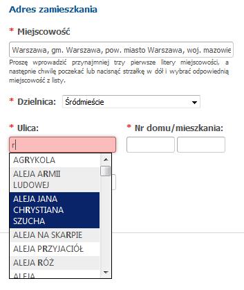 Adres zamieszkania kandydata: W przypadku kandydato w z miasta Warszawa, pole miejscowos c nalez y pozostawic bez zmian. Lista ulic uzalez niona jest od wybranej dzielnicy.