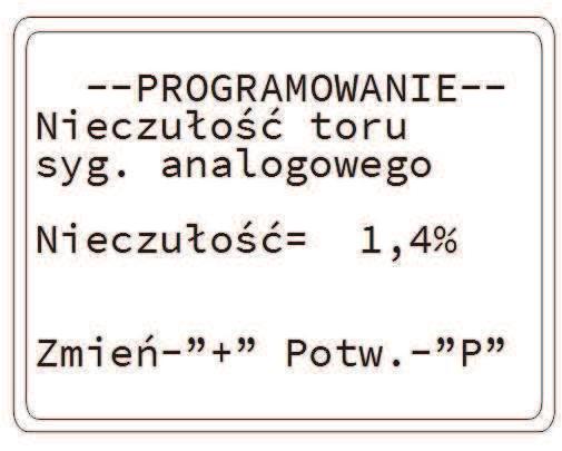 +1 " 8.1.6. Ustawienie strefy nieczułoci Dotyczy ustawionego analogowego trybu sterowania. Jeeli przy wyborze sygnału sterujcego ustawiono tryb trójstawny, krok ten jest automatycznie pomijany.