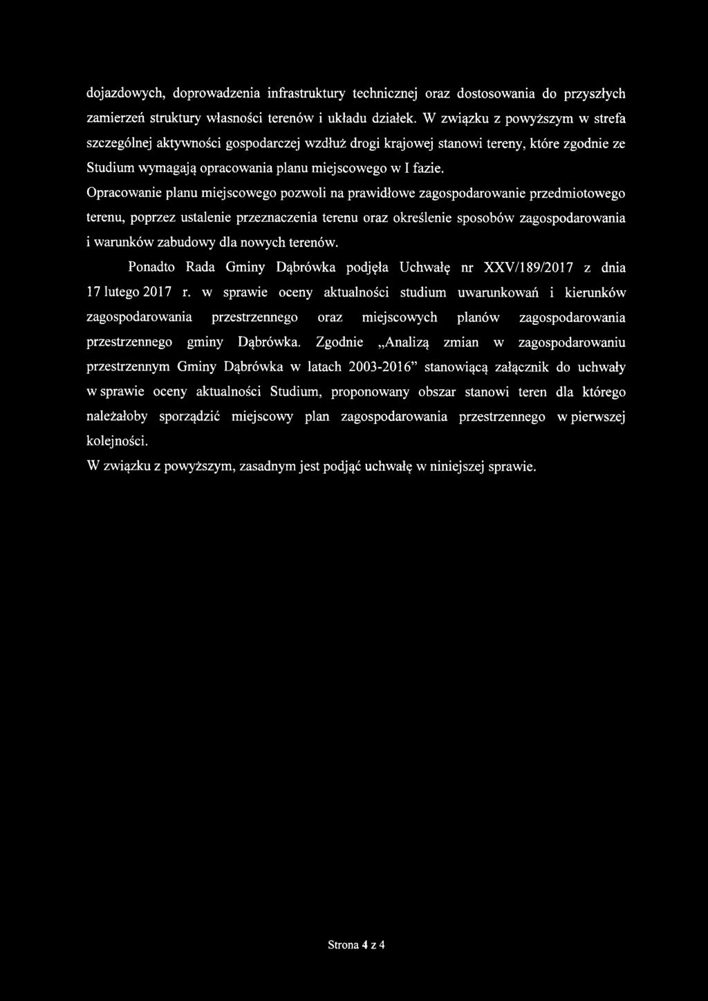 w sprawie oceny aktualności studium uwarunkowań i kierunków zagospodarowania przestrzennego oraz miejscowych planów zagospodarowania przestrzennego gminy Dąbrówka.