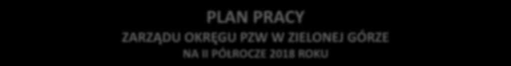 Uchwalenie wysokości składki na ochronę i zagospodarowanie wód na 2019 rok 4. Wykonanie budżetu za I półrocze 2018 roku. Korekty budżetowe 5. Podsumowanie organizacji zawodów Europa Treff 6.