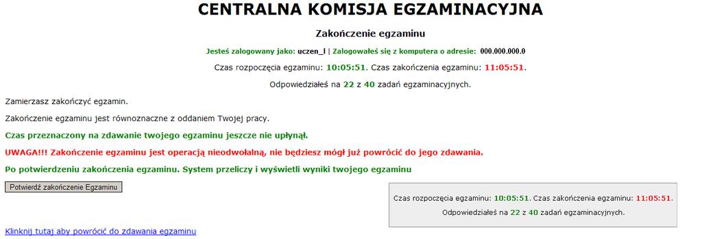 Egzamin zostanie równieŝ automatycznie zakończony po upływie czasu