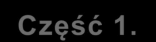 Część 1.