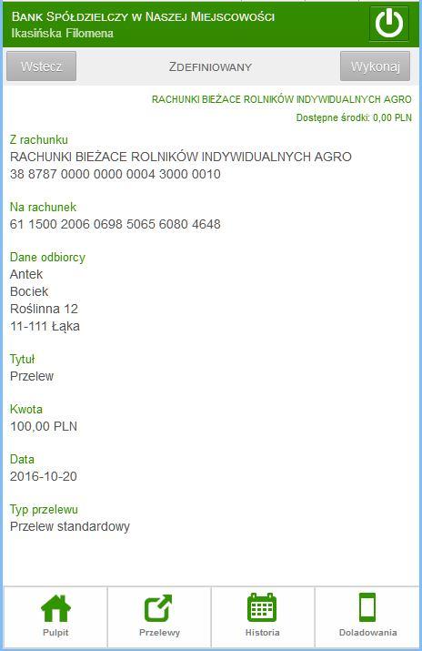 Rys. 13. Przelew zdefiniowany W następnie wyświetlonym oknie przyciskiem Wykonaj akceptujesz i kończysz operację. O przyjęciu dyspozycji system poinformuje Cię komunikatem Dyspozycja została przyjęta.