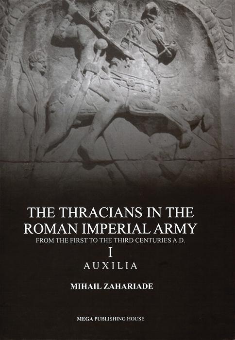 LESZEK MROZEWICZ, TRAKOWIE W ARMII RZYMSKIEJ Leszek Mrozewicz (Poznań Gniezno) TRAKOWIE W ARMII RZYMSKIEJ Mihail Zahariade, The Thracians in the Roman Imperial Army.
