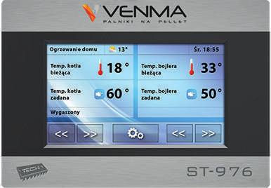 STEROWNIKI STEROWNIK VENMA ST-976 OBSŁUGA Nowoczesny, kolorowy, dotykowy wyświetlacz Przejrzyste oraz funkcjonalne MENU Monitorowanie ilości paliwa w zasobniku PRAKTYCZNOŚĆ Praca w mocy minimalnej
