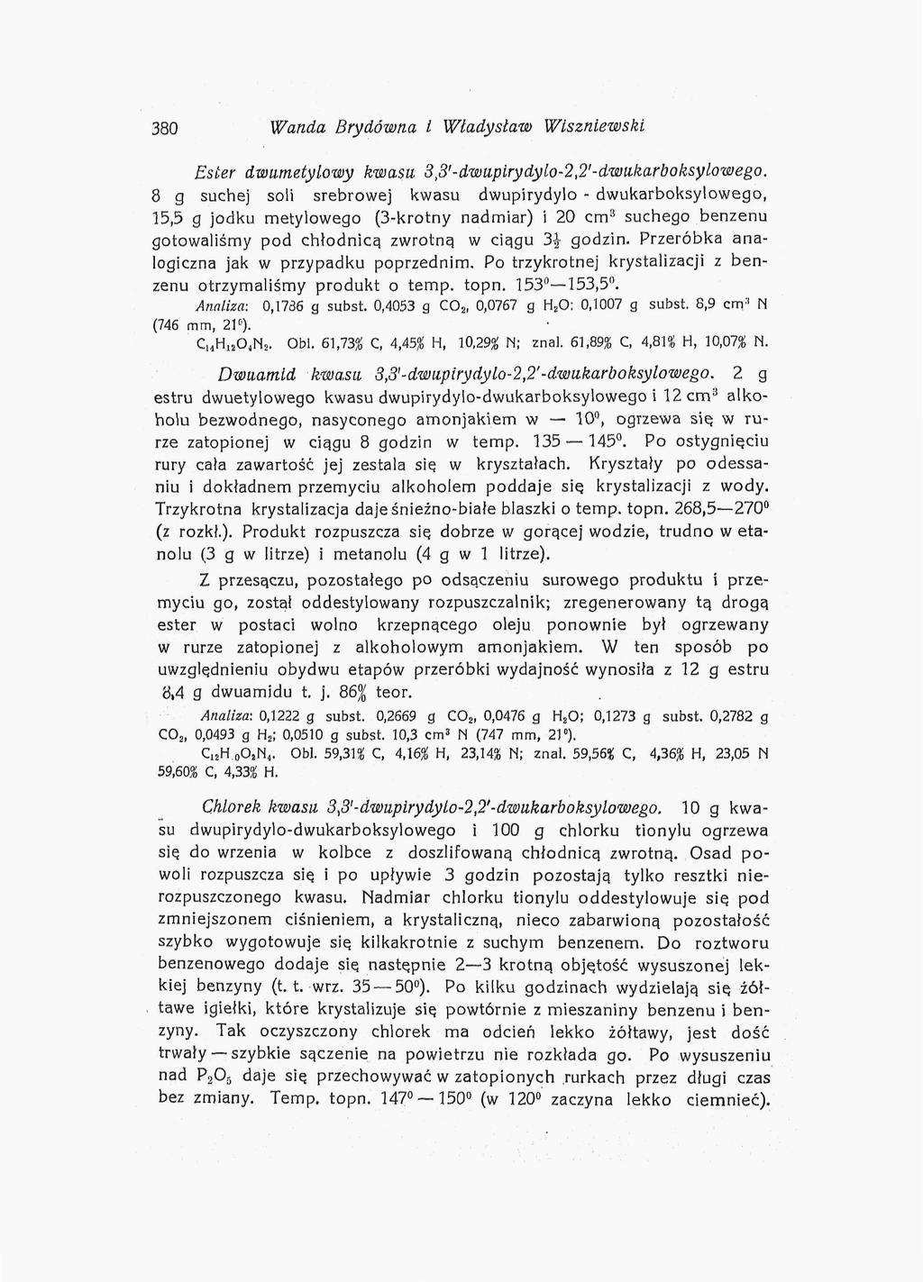 380 Wanda Brydówna I Władysław Wlszniewski Ester dwumetylowy kwasu 3ß'-dwupirydylo-2,2'-dwukarboksylowego.