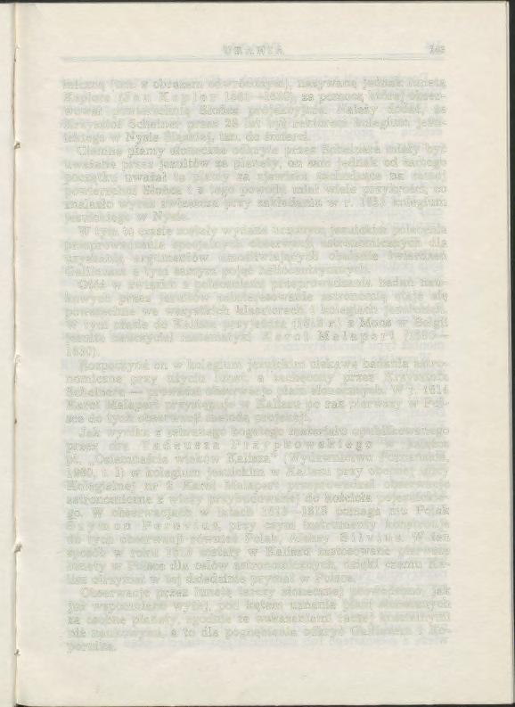 URANIA 143 miczną (tzn. z obrazem odwróconym), nazywaną jednak lunetą Keplera (Ja n K e p l er 1561-1630), za pomocą której obserwował powierzchnię Słońca projekcyjnie.