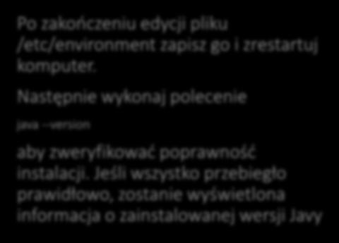 JDK Po zakończeniu edycji pliku /etc/environment zapisz go i zrestartuj komputer.