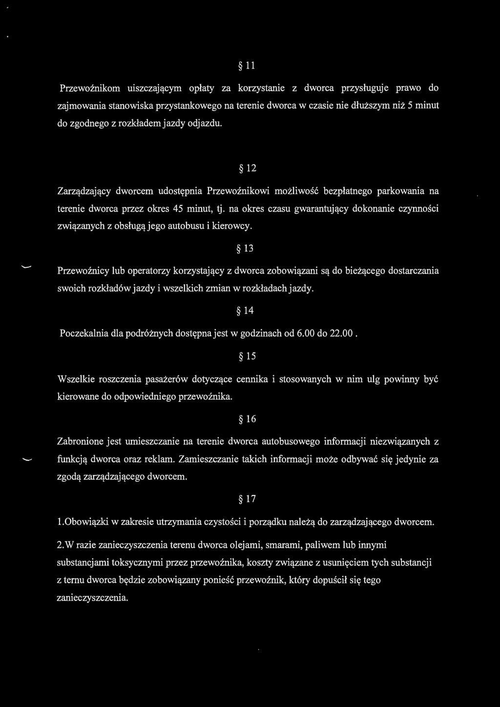 na okres czasu gwarantujący dokonanie czynności związanych z obsługąjego autobusu i kierowcy.