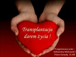 TRANSPLANTACJA Transplantacja przeszczepienie narządu w całości lub części, tkanki lub komórek