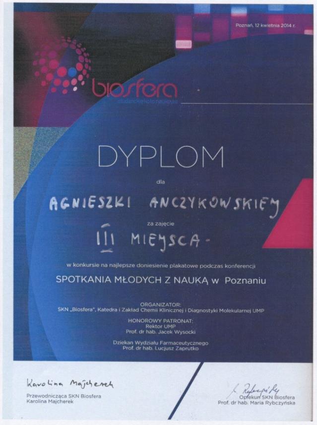 Studentka IV roku farmacji, AGNIESZKA ANCZYKOWSKA, zdobyła III nagrodę w konkursie na najlepsze doniesienie plakatowe podczas konferencji Spotkania Młodych z Nauką, która odbyła się 12 kwietnia 2014