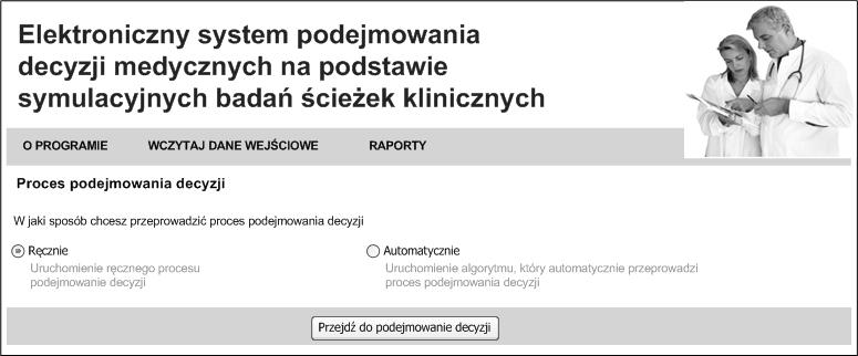 Automatyczne podejmowanie decyzji: podczas automatycznego podejmowania decyzji decyzje podejmowane są przez system na podstawie zaimplementowanego algorytmu. Rys.7.