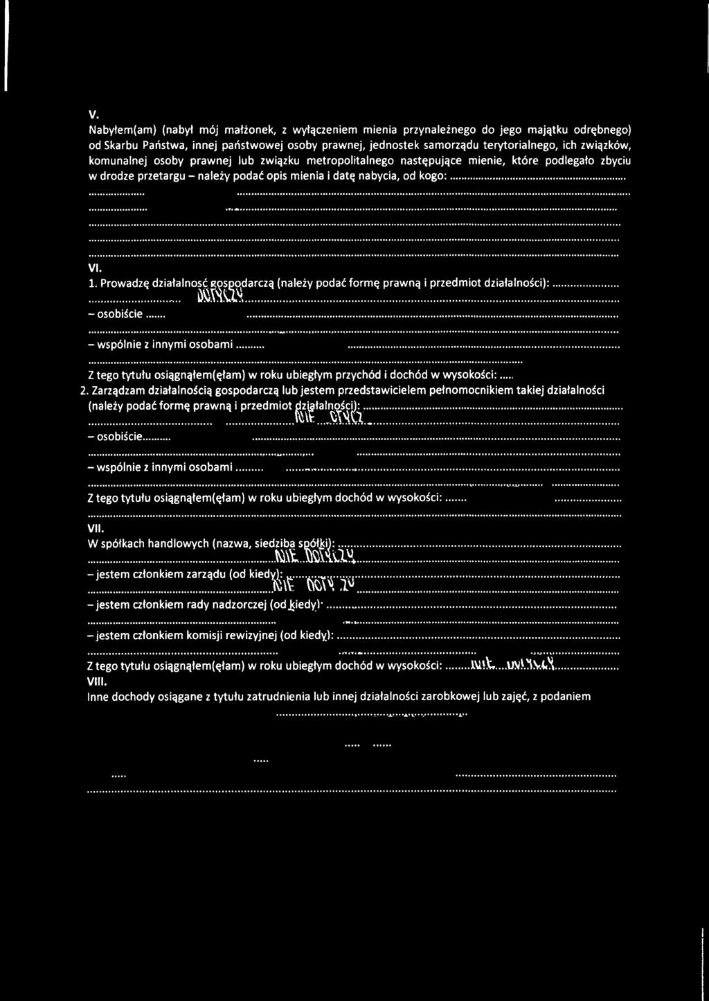 Prowadzę działalnmć, sospo^darczą (należy podać formę prawną i przedmiot działalności):, mm - osobiście.