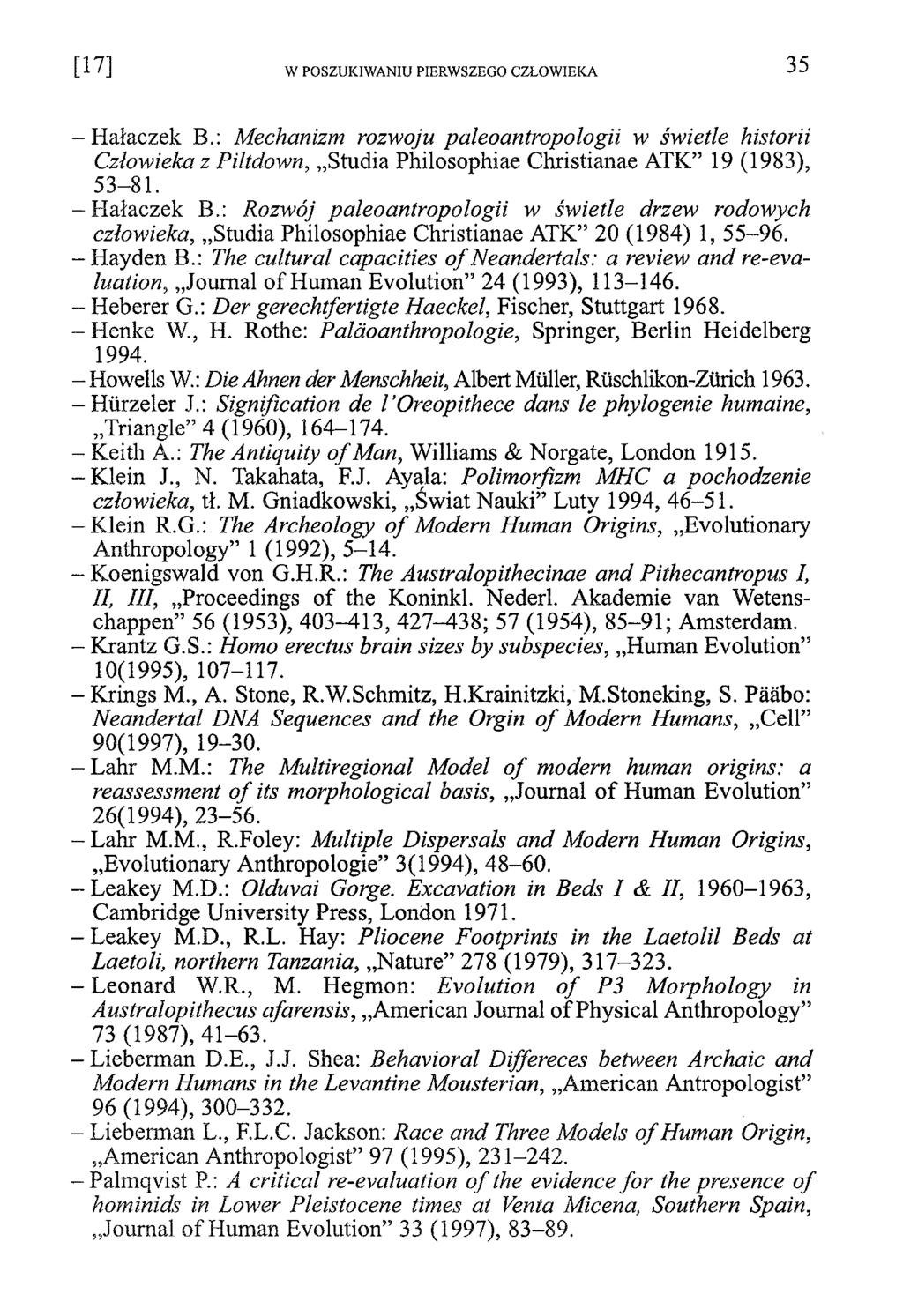 - Hałaczek B.: Mechanizm rozwoju paleoantropologii w świetle historii Człowieka z Piltdown, Studia Philosophiae Christianae ATK 19 (1983), 53-81. -H ałaczek B.