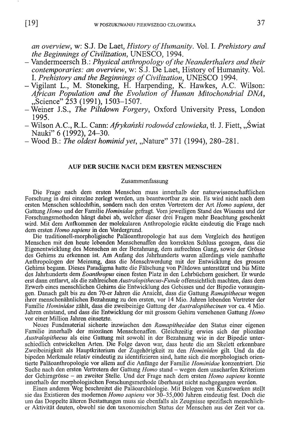 an overview, w: S.J. De Laet, History o f Humanity. Vol. I. Prehistory and the Beginnings o f Civilization, UNESCO, 1994. - Vandermeersch B.