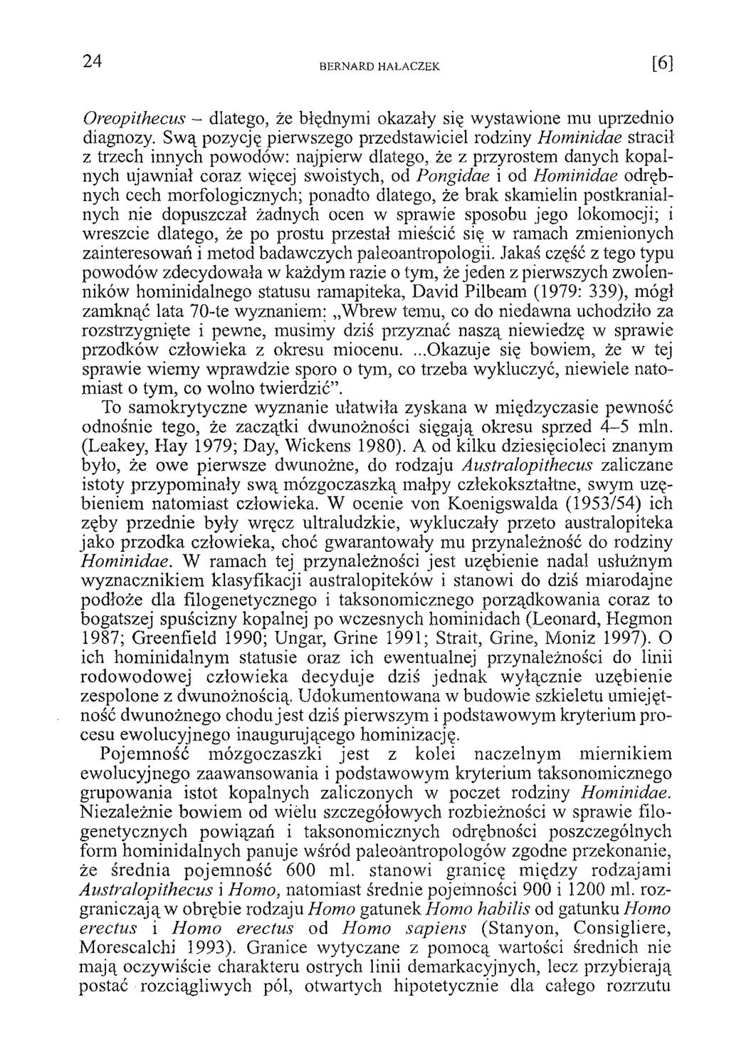Oreopithecus ~ dlatego, że błędnymi okazały się wystawione mu uprzednio diagnozy.