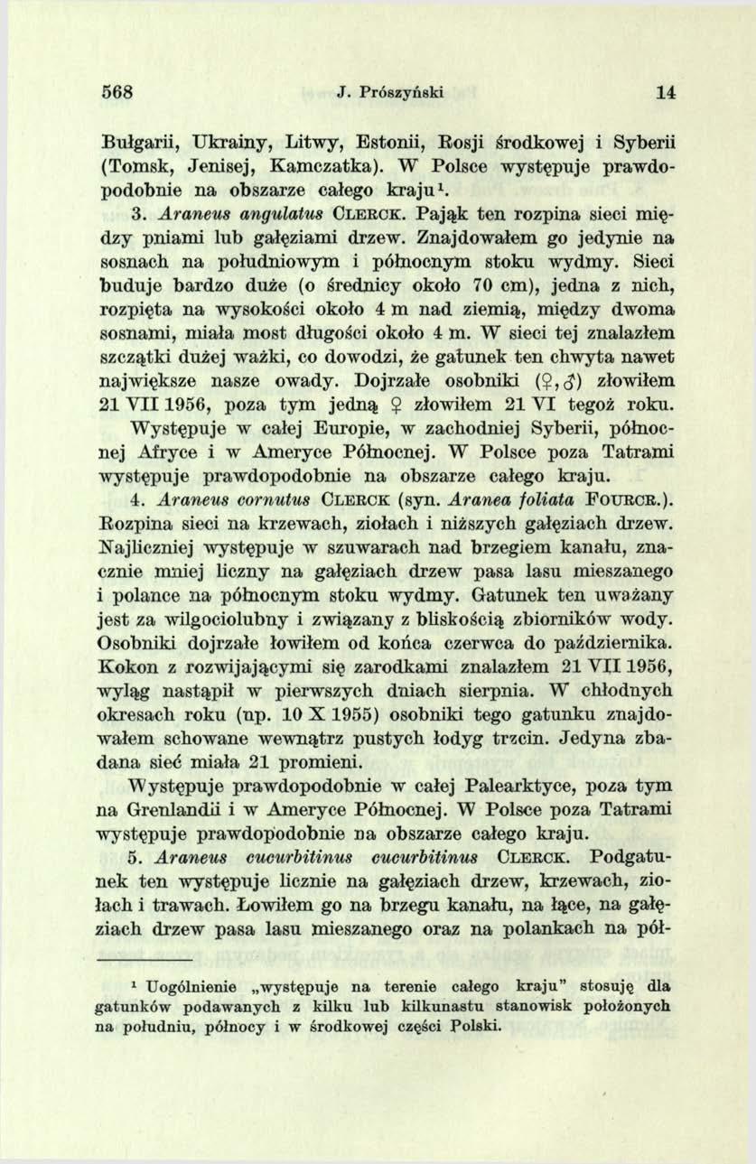5 6 8 J. Prószyński 14 Bułgarii, U krainy, Litw y, Estonii, Rosji środkowej i Syberii (Tom sk, Jenisej, K am czatka). W Polsce w ystępuje praw dopodobnie n a obszarze całego k r a ju 1. 3.