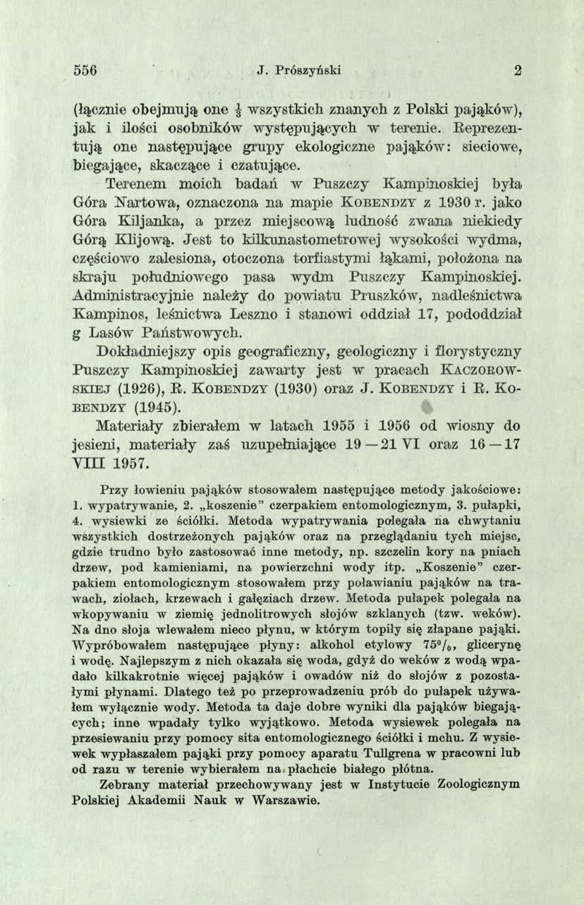 556 J. Prószyński 2 (łącznie obejm ują one -J- wszystkich znanych z Polski pająków), jak i ilości osobników w ystępujących w terenie.