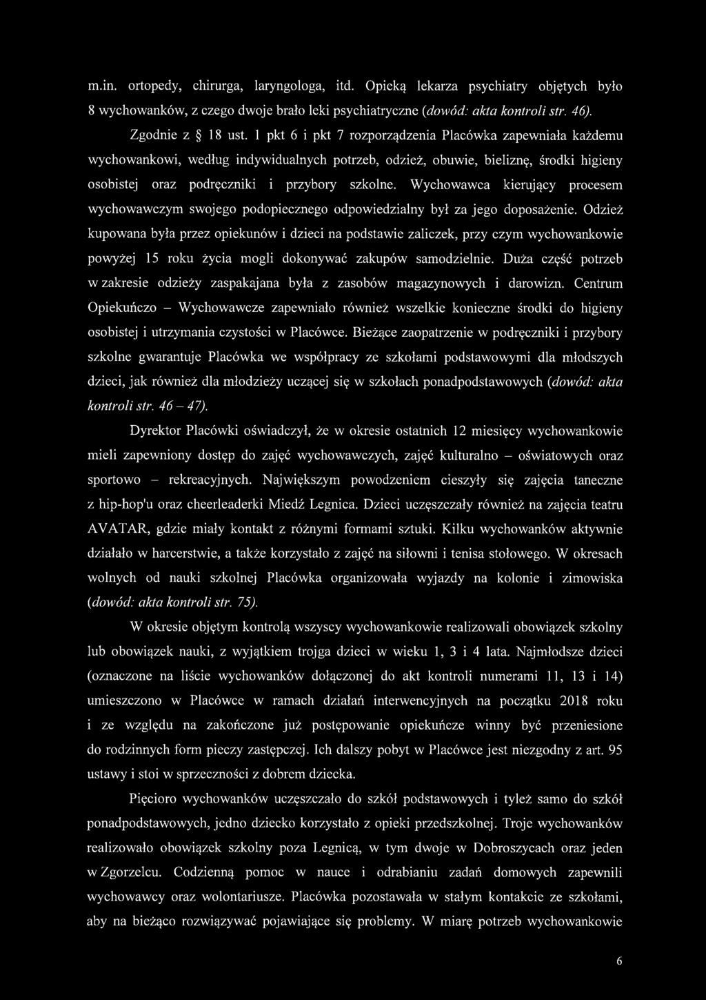 Wychowawca kierujący procesem wychowawczym swojego podopiecznego odpowiedzialny był za jego doposażenie.